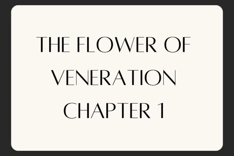 The Flower of Veneration Chapter 1